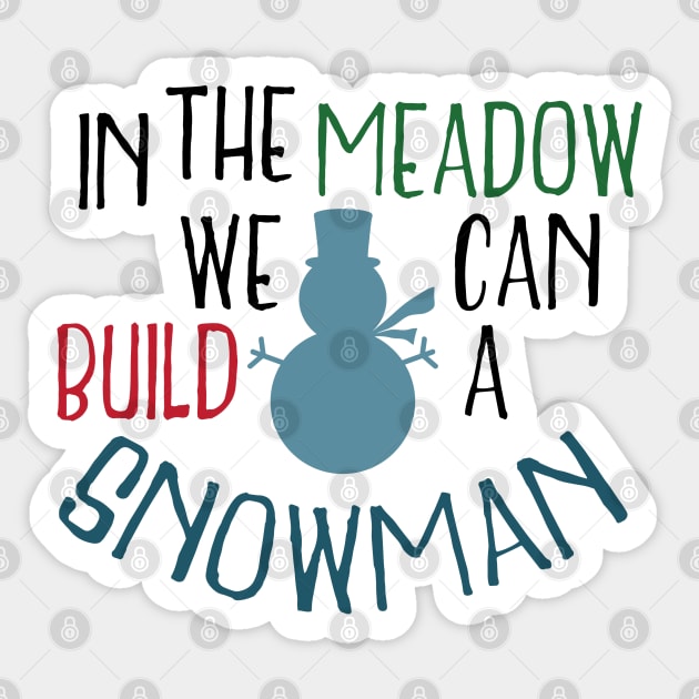 In the meadow we can build a snowman Sticker by Peach Lily Rainbow